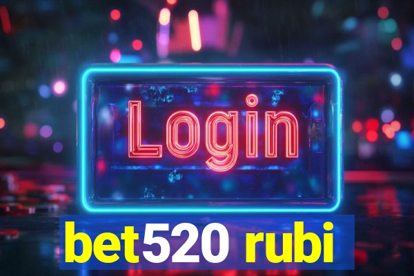 bet520 rubi